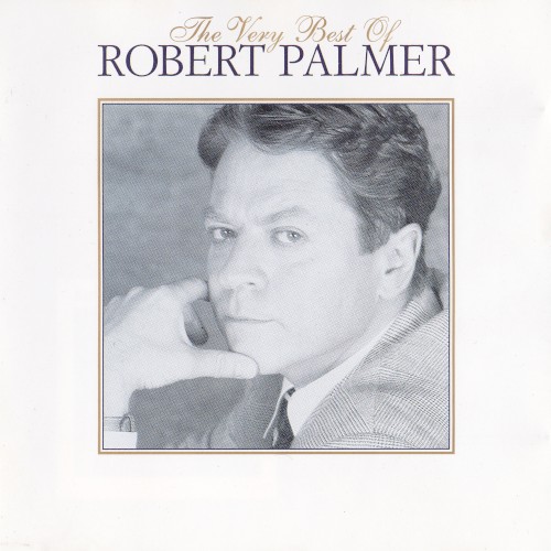 Robert Palmer - The Very Best Of Robert Palmer (1995)[FLAC][Mega]